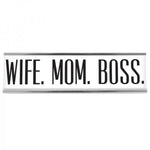 8" Desk Sign - Wife Mom Boss