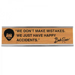 8" Desk Sign - Bob Ross - Happy Accidents
